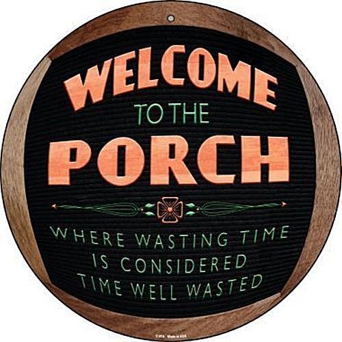 Welcome to the Porch 12″ Round Metal Sign Novelty Humor Funny Home Wall Decor