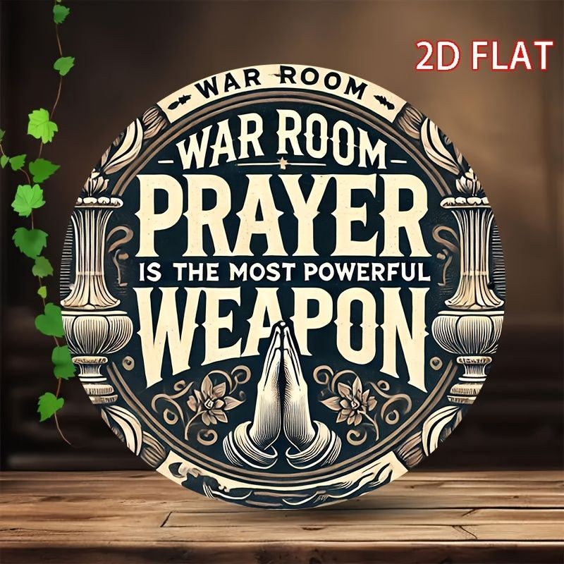 Round War Room Prayer Metal Sign Prayer Is The Most Powerful Weapon Wall Decor