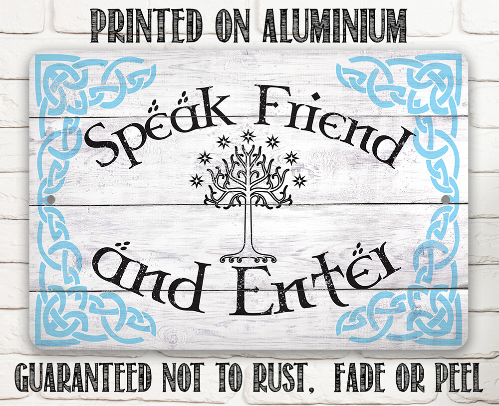 Metal Sign – Speak Friend and Enter Home Entryway or Business Establishment Door