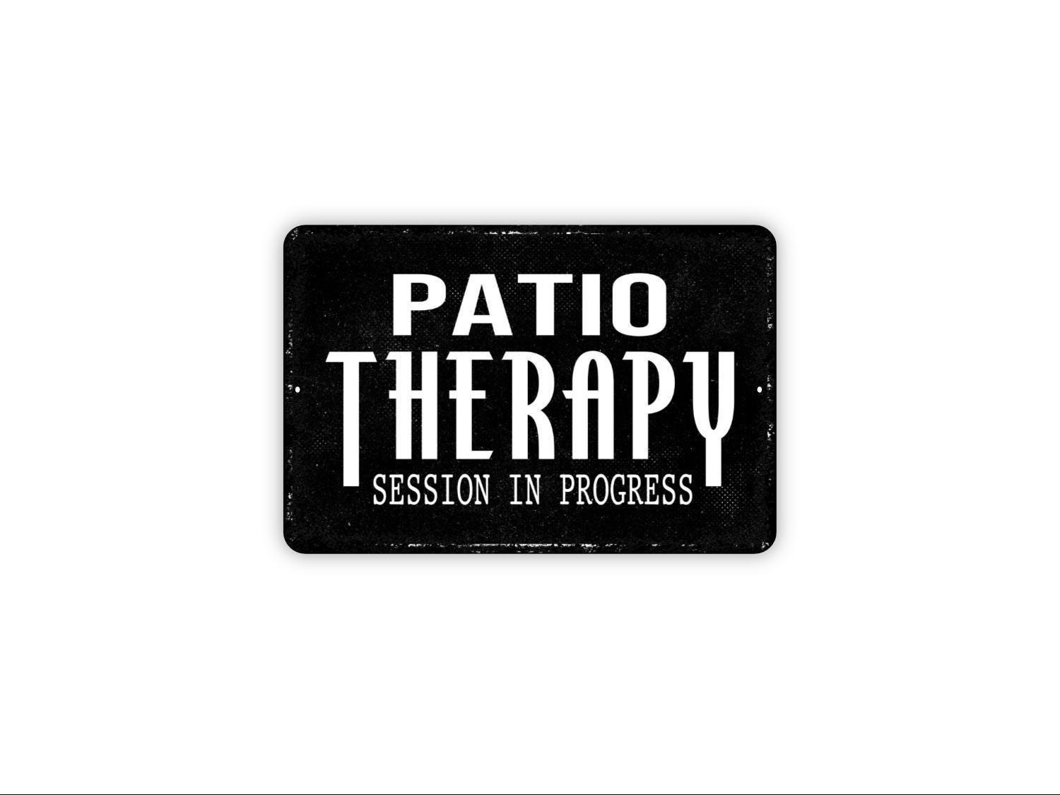Patio Therapy Session In Progress Sign Metal Wall Art or Canvas for Porch, Deck