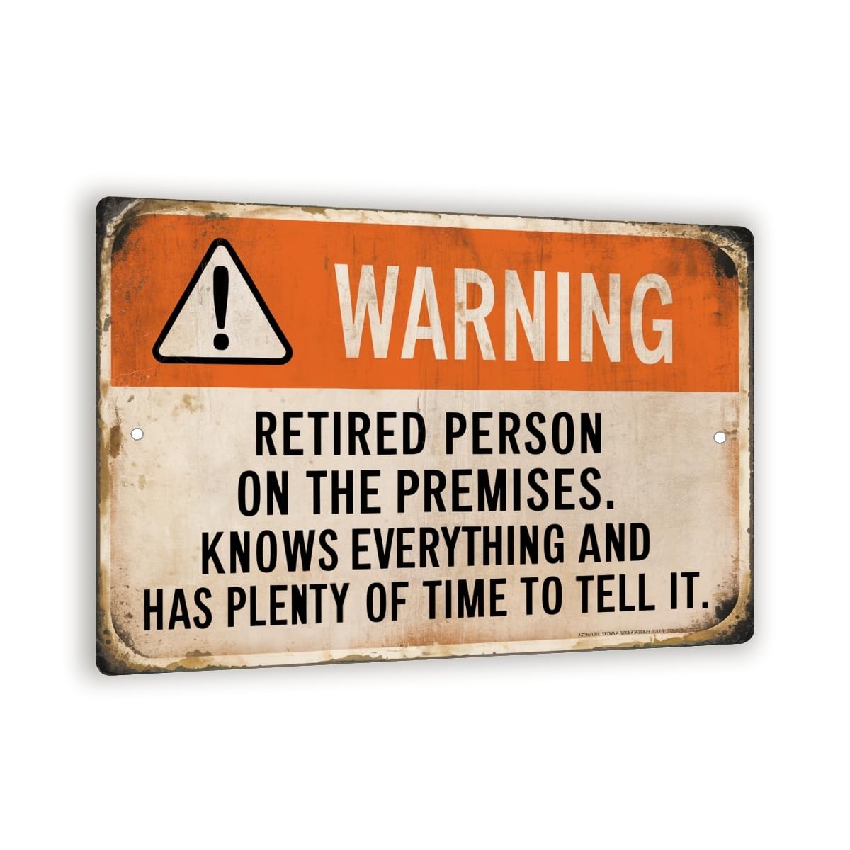 Retired Person on the Premises Warning Sign 8×12 Metal