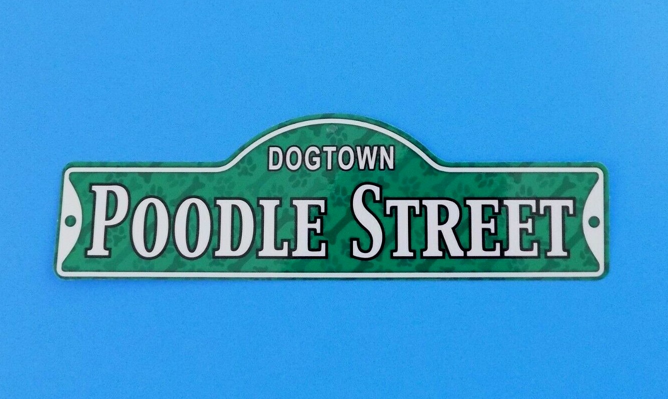 Dogtown – Poodle Street ~ Laminated Plastic Dog Street Sign ~ New