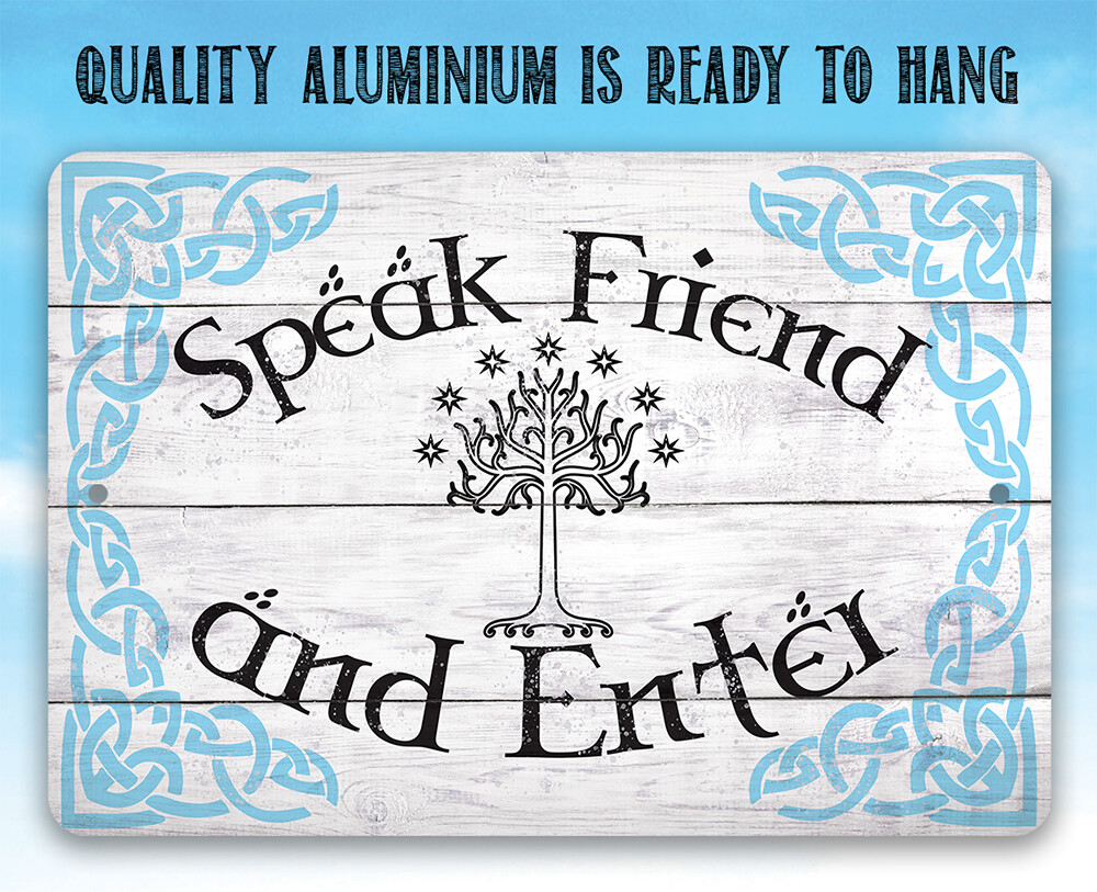 Metal Sign – Speak Friend and Enter Home Entryway or Business Establishment Door