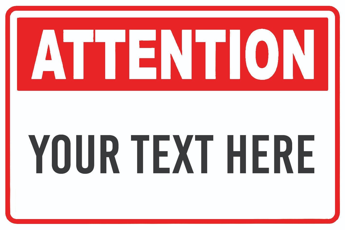 Attention Sign Personalized Aluminum Metal Customize with Text and/or Picture
