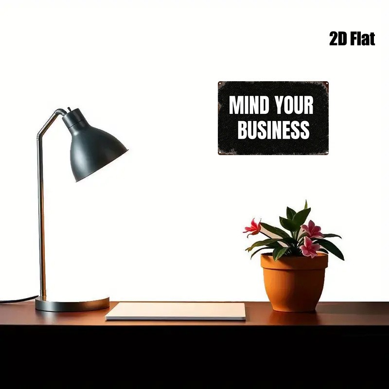 Metal Sign Mind Your Business 8X12 Inches Black White