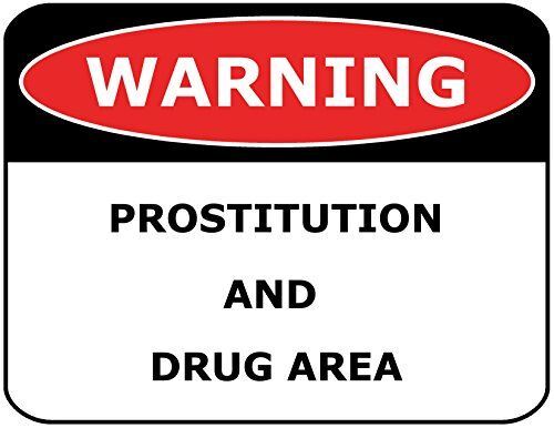 WARNING PROSTITUTION AND DRUG AREA Laminated Funny Sign