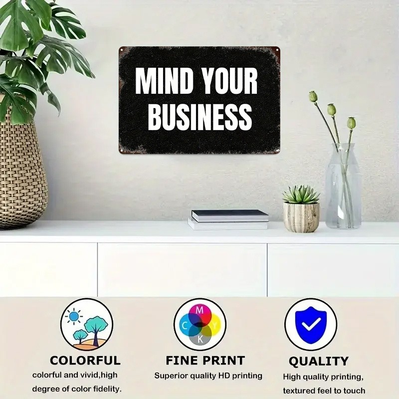 Metal Sign Mind Your Business 8X12 Inches Black White