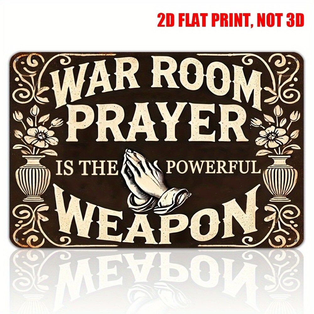 War Room Prayer Is The Powerful Weapon Tin Sign 8″x12″ Tin Metal Sign Retro Art