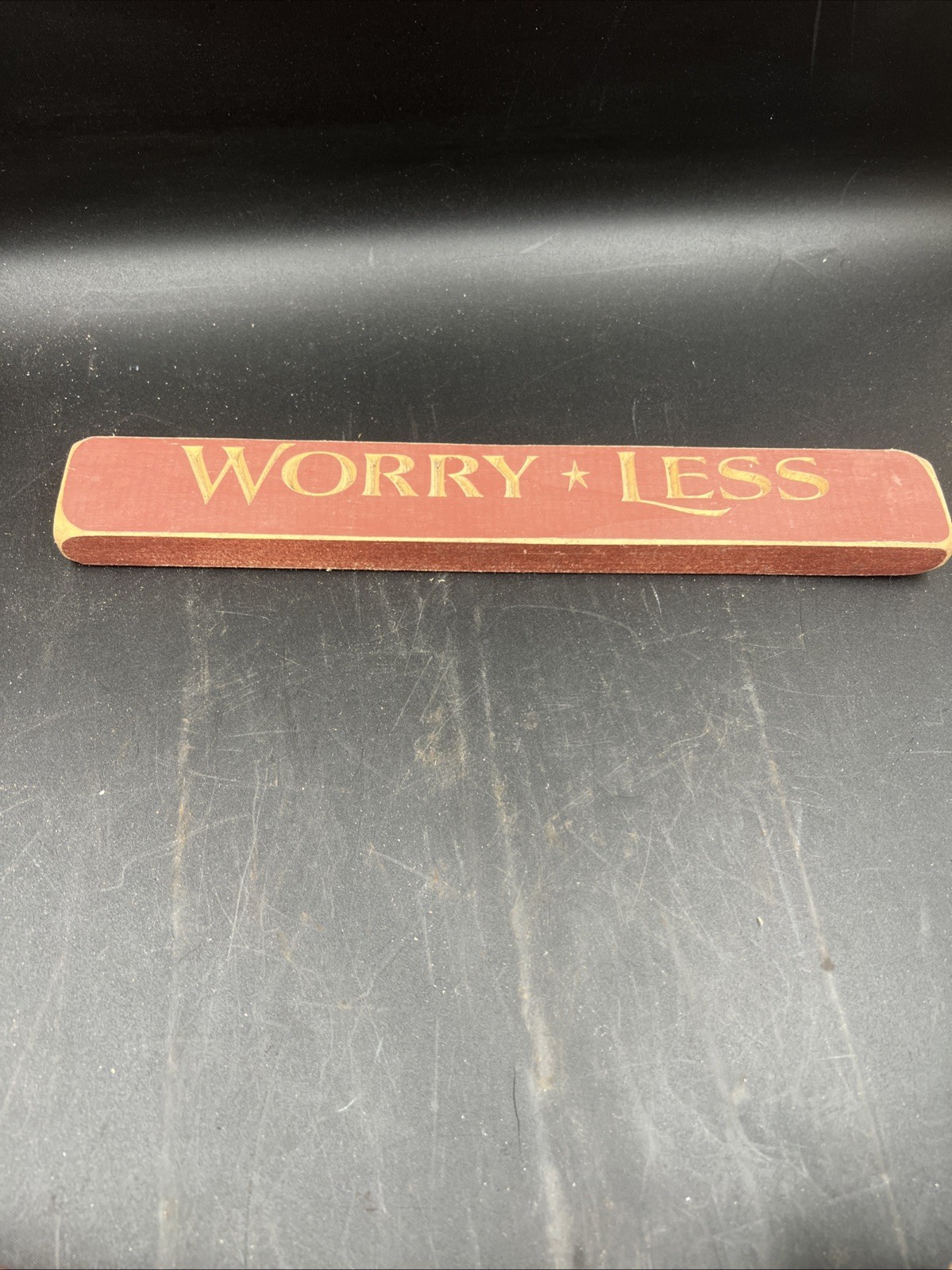 Worry ⭐️Less ~ Primitive Rustic Distressed Wooden Sign Farm Decor 12”x1 3/4”