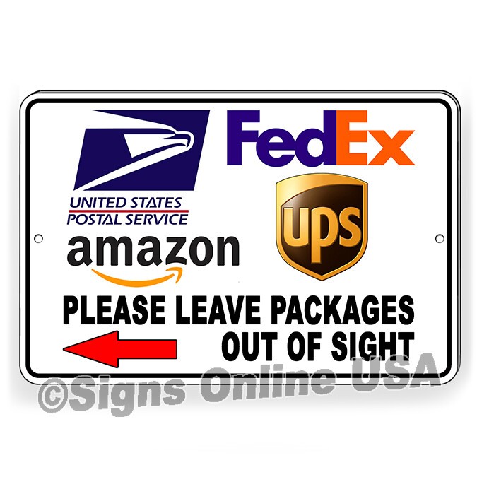 Please Leave Packages Out Of Sight Arrow Left Metal Sign / Decal 6 SIZES deliver