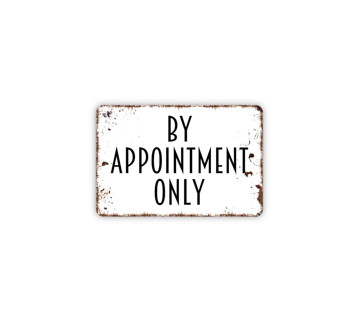 By Appointment Only Sign Metal Wall Sign Business Office Entry Notice