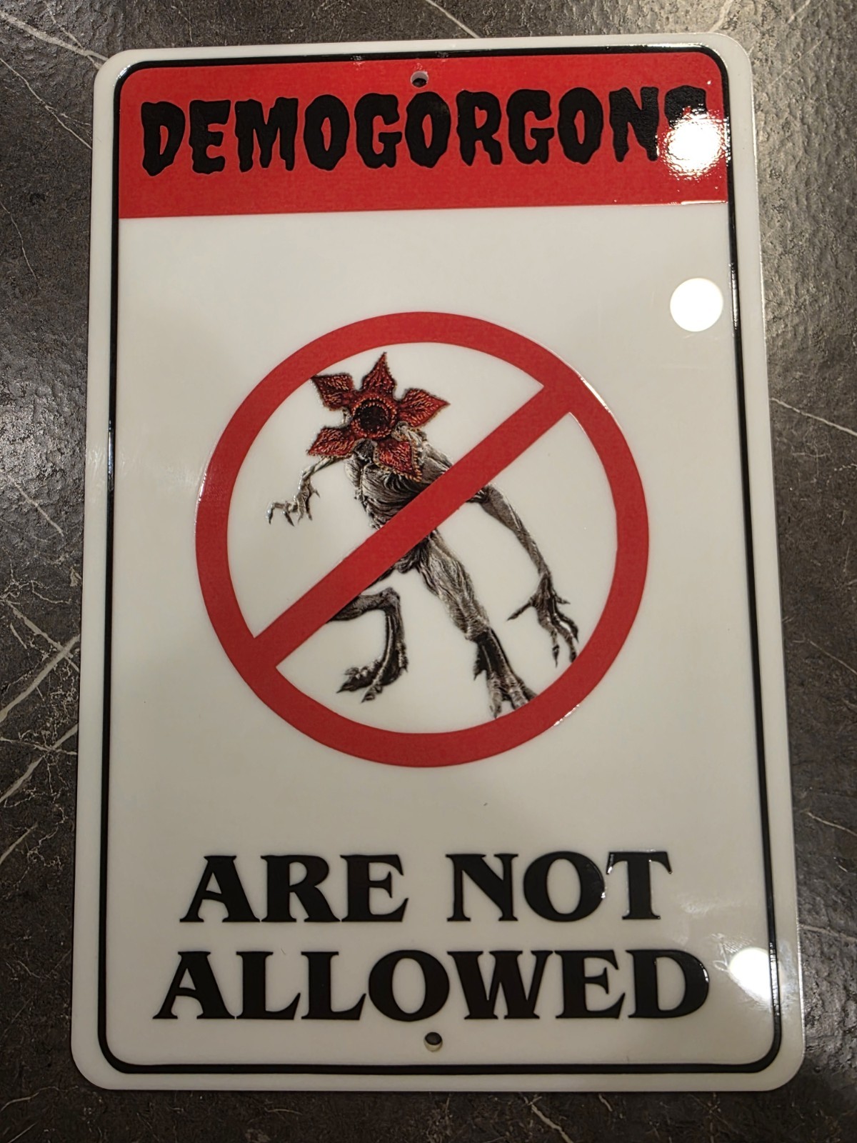 No Demogorgan Stranger Things Sign 12in W X 8inH UV DTF Printed Graphic