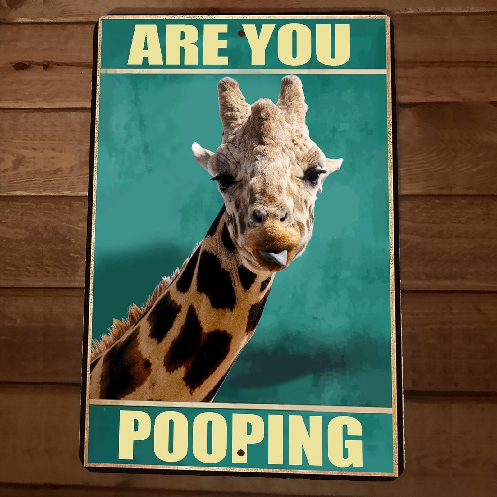 Are You Pooping Giraffe 8×12 Funny Bathroom Metal Wall Sign