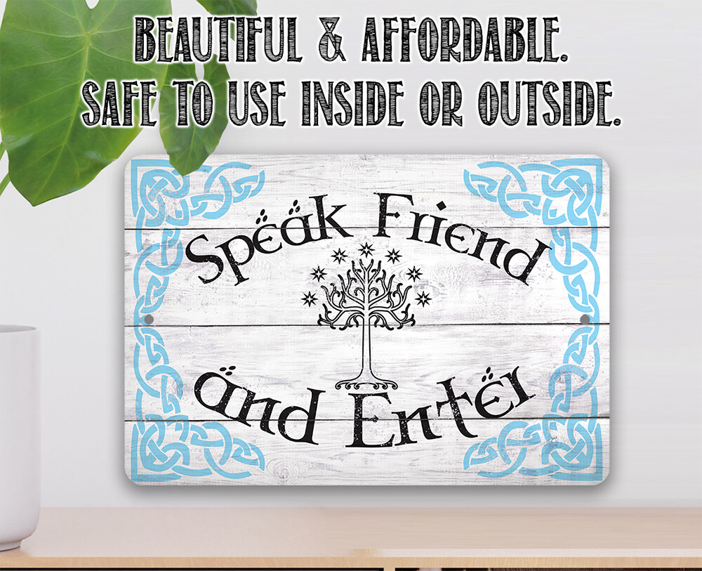 Metal Sign – Speak Friend and Enter Home Entryway or Business Establishment Door