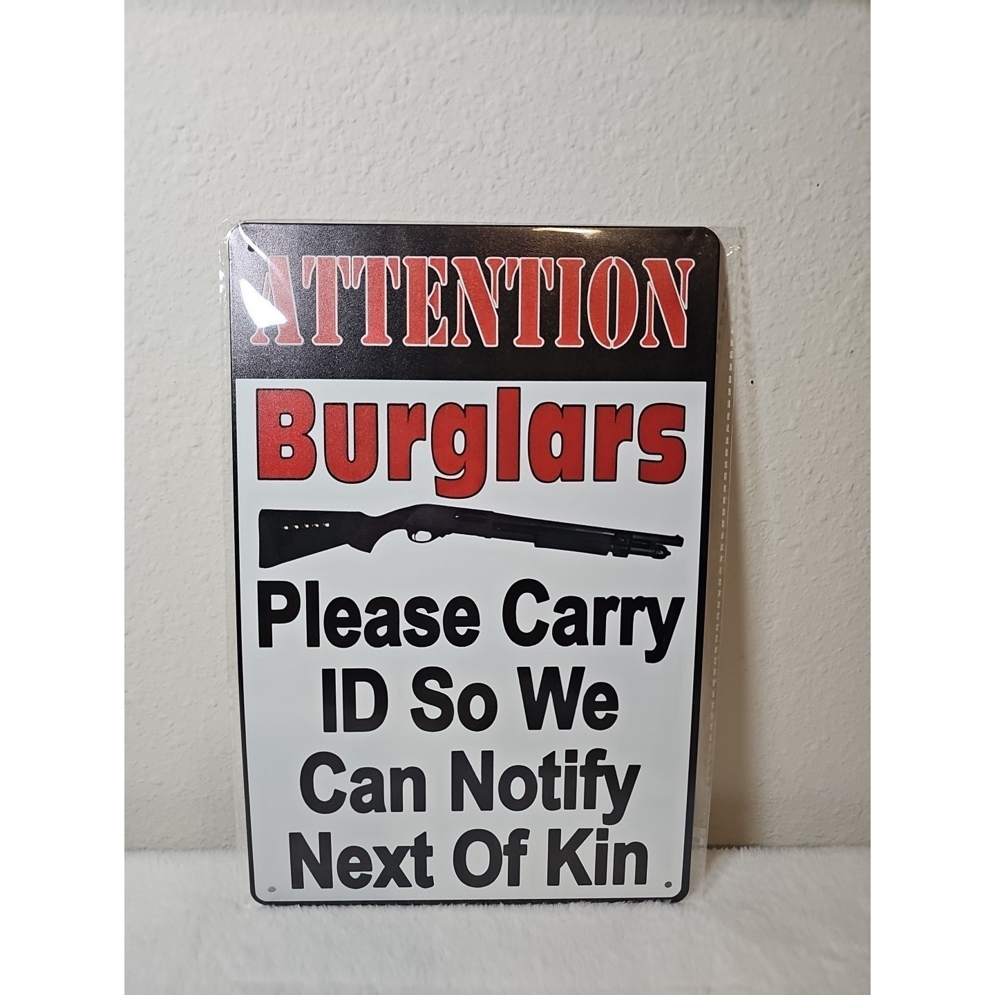 NEW 2D Sarcastic Twisted Warning Metal Novelty Attention Burglars Sign 8×12″