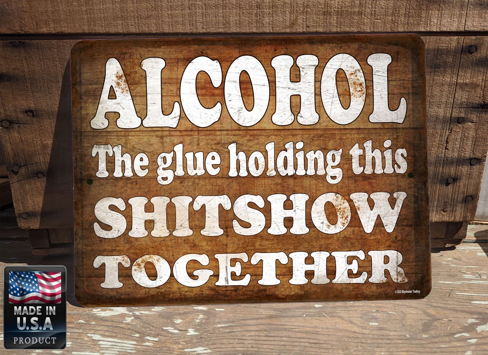 Alcohol The Glue Holding This Together 9″ x 12″ Rustic Metal Bar Man Cave Sign